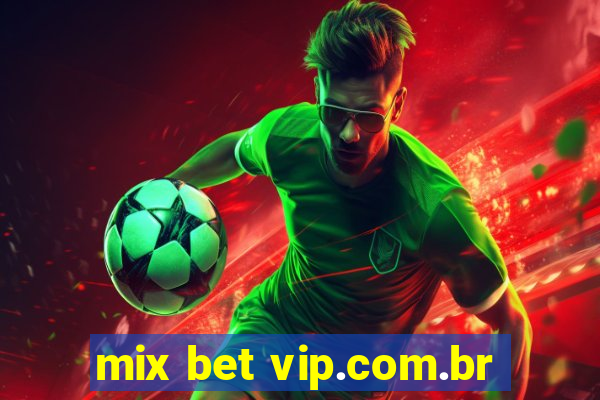 mix bet vip.com.br